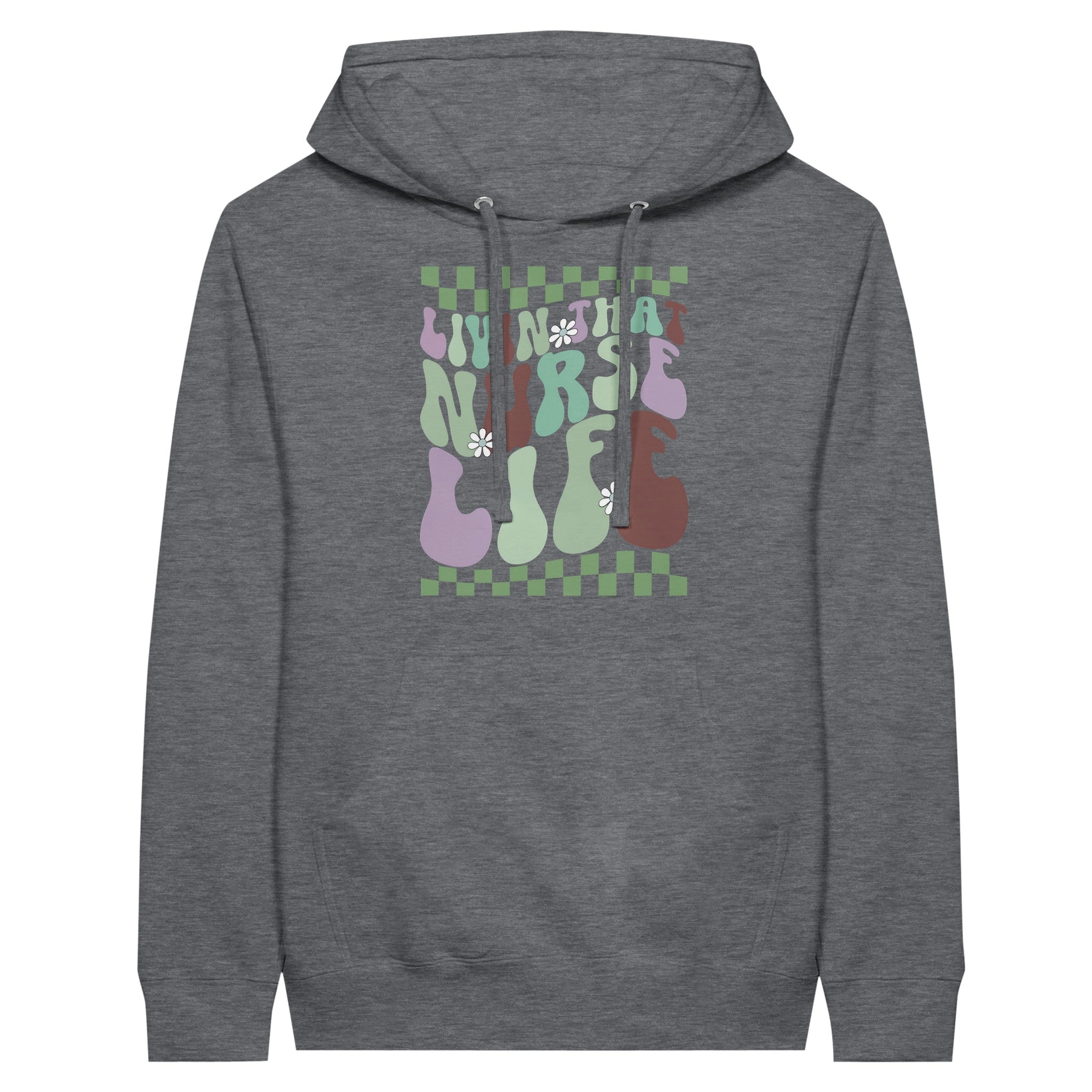 Living That Nurse Life Premium Unisex Pullover Hoodie