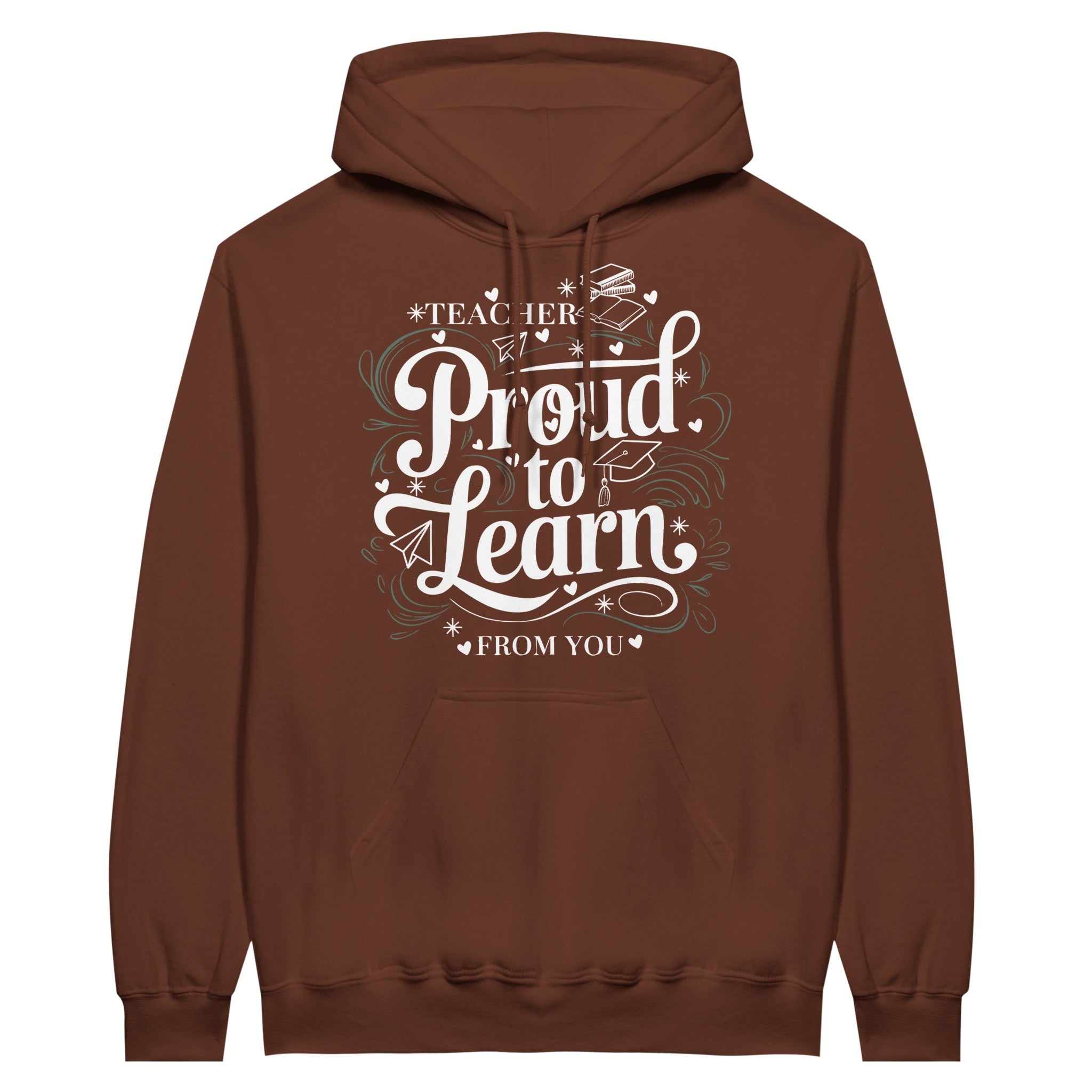 Proud to Learn Hoodie for Mentors Proud to Learn Hoodie for Mentors