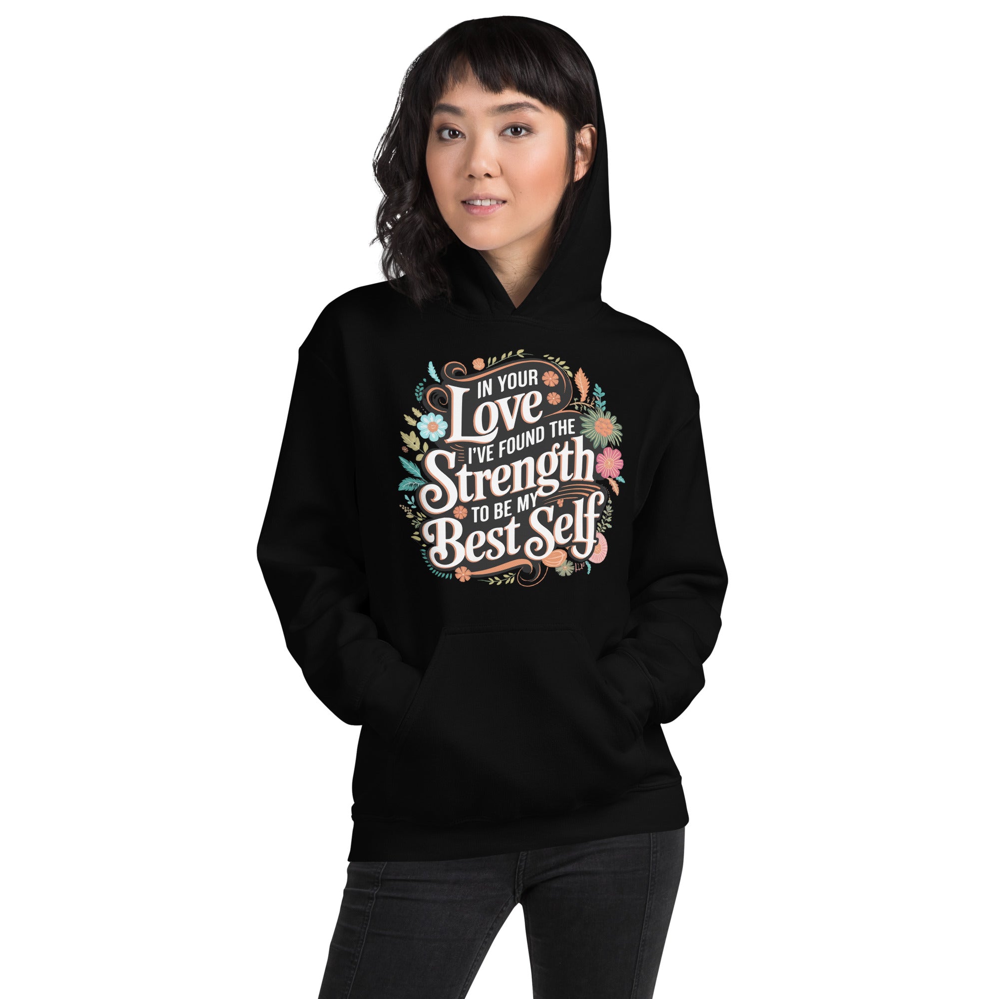 Empowered by Your Love Elegant Floral Hoodie for Her Empowered by Your Love Elegant Floral Hoodie for Her