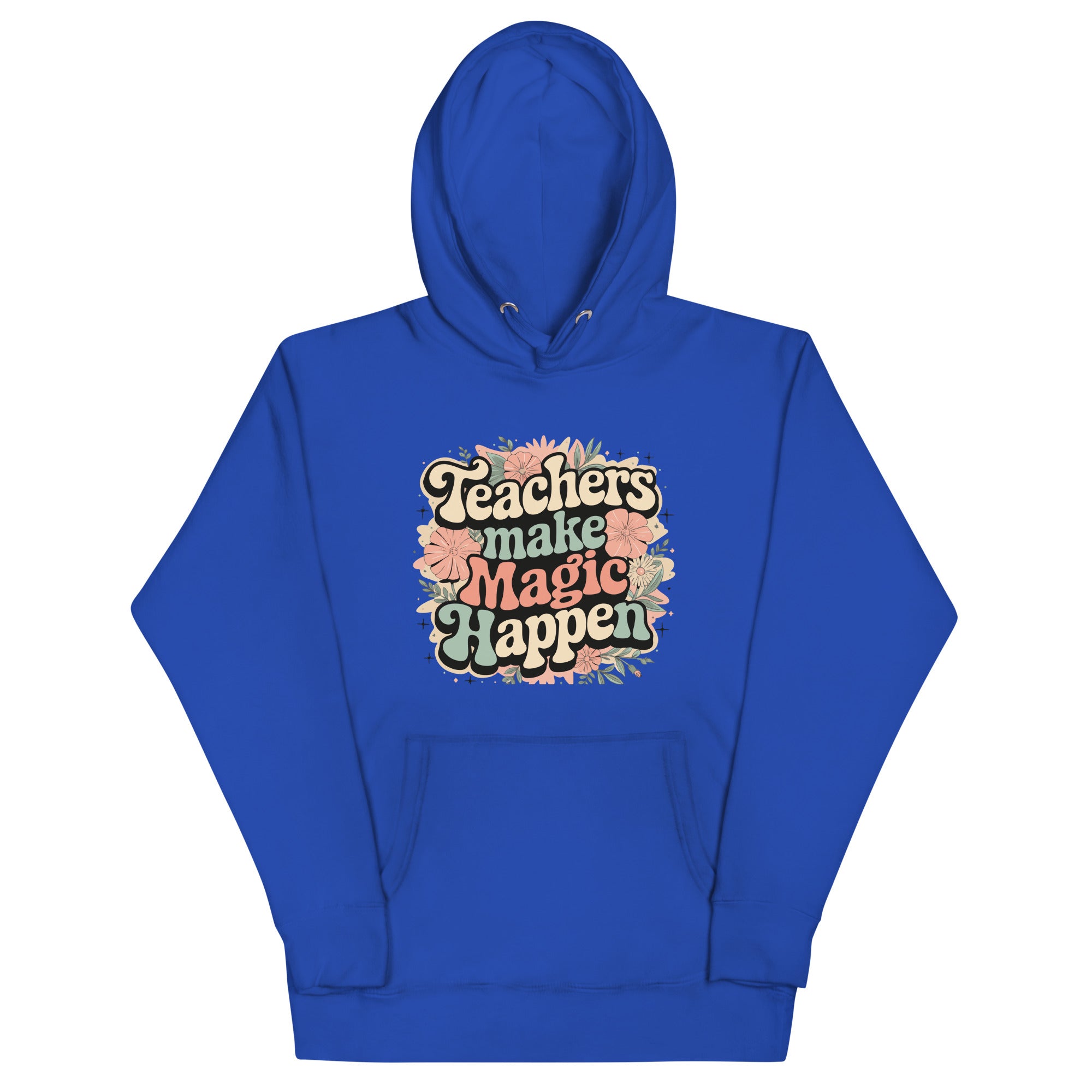Teachers Make Magic Happen Hoodie