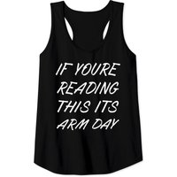 If You’re Reading This Its Arm Day Gym Tank Top If You’re Reading This Its Arm Day Gym Tank Top