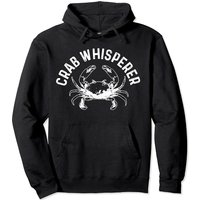 Crab Whisperer Pullover Hoodie Crab Whisperer Pullover Hoodie