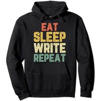 Eat Sleep Write Repeat Writing Writer Book Author Pullover Hoodie Eat Sleep Write Repeat Writing Writer Book Author Pullover Hoodie